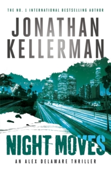 Night Moves (Alex Delaware series, Book 33), Hardback Book Night Moves (Alex Delaware series, Book 33), Hardback Book