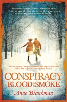 Conspiracy of Blood and Smoke : an epic tale of secrets and survival