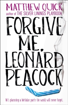 Forgive Me, Leonard Peacock, Paperback Book Forgive Me, Leonard Peacock, Paperback Book