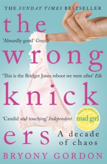The Wrong Knickers - A Decade of Chaos, Paperback Book The Wrong Knickers - A Decade of Chaos, Paperback Book