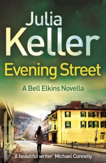 Evening Street (A Bell Elkins Novella) : A thrilling novel of suspense, betrayal and deceit