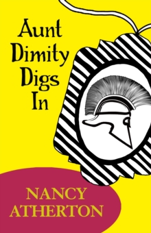 Aunt Dimity Digs In (Aunt Dimity Mysteries, Book 4) : A heart-warming mystery set in the Cotswolds