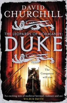 Duke (Leopards of Normandy 2) : An action-packed historical epic of battle, death and dynasty