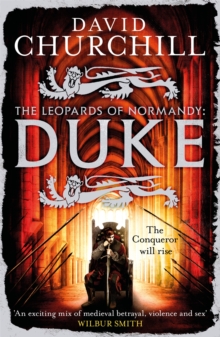 Duke (Leopards of Normandy 2) : An action-packed historical epic of battle, death and dynasty