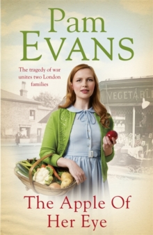 The Apple of Her Eye : The Tragedy of War Unites Two London Families, Hardback Book The Apple of Her Eye : The Tragedy of War Unites Two London Families, Hardback Book