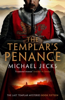 The Templar's Penance (Last Templar Mysteries 15) : An enthralling medieval adventure