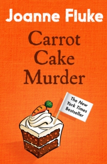 Carrot Cake Murder (Hannah Swensen Mysteries, Book 10) : A deliciously decadent mystery