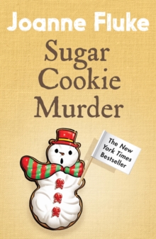 Sugar Cookie Murder (Hannah Swensen Mysteries, Book 6) : A cosy, Christmas murder mystery