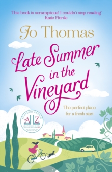 Late Summer in the Vineyard : A gorgeous read filled with sunshine and wine in the South of France