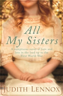 All My Sisters : A sumptuous wartime novel of love and loss