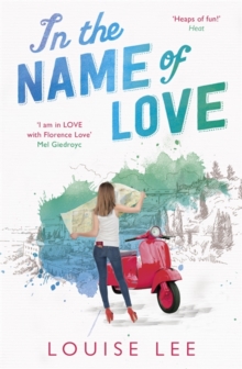 In the Name of Love : Florence Love 2: a laugh-til-you-cry page-turner full of family secrets, Paperback / softback Book In the Name of Love : Florence Love 2: a laugh-til-you-cry page-turner full of family secrets, Paperback / softback Book