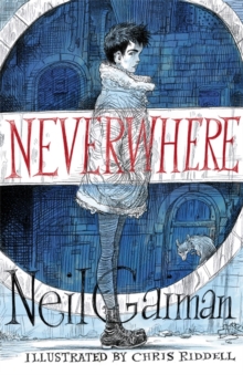 Neverwhere : the Illustrated Edition, Hardback Book Neverwhere : the Illustrated Edition, Hardback Book