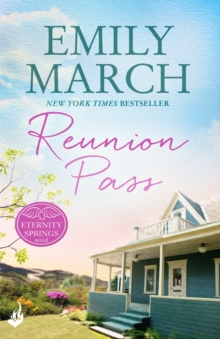 Reunion Pass: Eternity Springs 11 : A heartwarming, uplifting, feel-good romance series, Paperback / softback Book Reunion Pass: Eternity Springs 11 : A heartwarming, uplifting, feel-good romance series, Paperback / softback Book