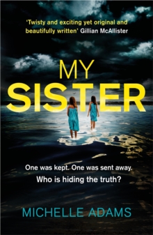 My Sister : an addictive psychological thriller with twists that grip you until the very last page, Paperback Book My Sister : an addictive psychological thriller with twists that grip you until the very last page, Paperback Book