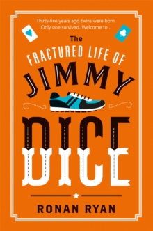 The Fractured Life of Jimmy Dice, Paperback Book The Fractured Life of Jimmy Dice, Paperback Book
