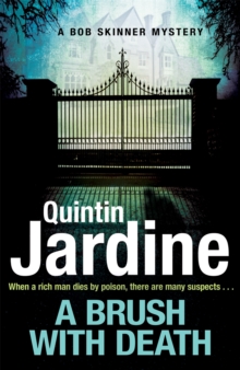A Brush with Death (Bob Skinner series, Book 29) : A high profile murder. A long list of suspects. Police Scotland know just the man to send in . . ., Paperback / softback Book A Brush with Death (Bob Skinner series, Book 29) : A high profile murder. A long list of suspects. Police Scotland know just the man to send in . . ., Paperback / softback Book