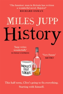 History : The hilarious, unmissable novel from the brilliant Miles Jupp