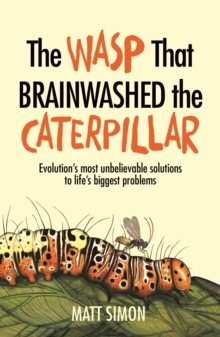 THE Wasp That Brainwashed the Caterpillar, Hardback Book THE Wasp That Brainwashed the Caterpillar, Hardback Book