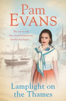 Lamplight on the Thames : The war is over but a feud between two families has begun..., Paperback / softback Book Lamplight on the Thames : The war is over but a feud between two families has begun..., Paperback / softback Book