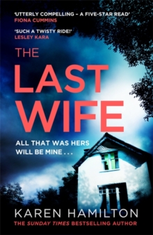 The Last Wife : The addictive and unforgettable new thriller from the Sunday Times bestseller, Hardback Book The Last Wife : The addictive and unforgettable new thriller from the Sunday Times bestseller, Hardback Book