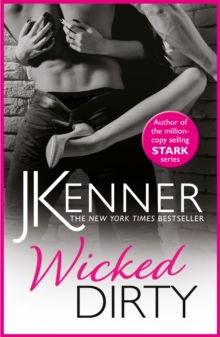 Wicked Dirty : A spellbindingly passionate love story