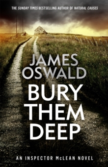 Bury Them Deep : Inspector McLean 10, Hardback Book Bury Them Deep : Inspector McLean 10, Hardback Book