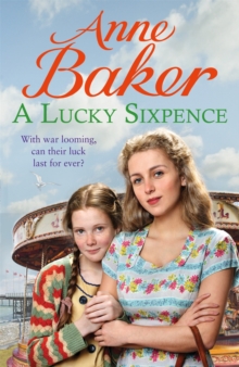 A Lucky Sixpence : A dramatic and heart-warming Liverpool saga