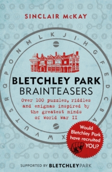 Bletchley Park Brainteasers : The biggest selling quiz book of 2017