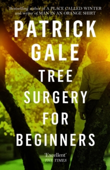 Tree Surgery for Beginners : A character-filled novel of empathy, understanding and humour