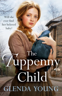 The Tuppenny Child : An emotional saga of love and loss, Hardback Book The Tuppenny Child : An emotional saga of love and loss, Hardback Book