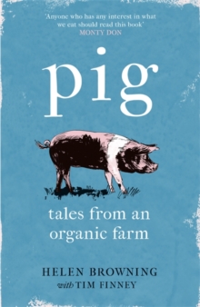 PIG : Tales from an Organic Farm, Hardback Book PIG : Tales from an Organic Farm, Hardback Book