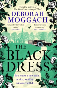 The Black Dress : An unforgettable novel of warmth, humour and late life love - By the author of The Best Exotic Marigold Hotel