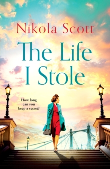 Headline Life I Stole , A Moving, Romantic And Unforgettable Novel Of Love, Betrayal And A Young Woman's Tragic Secret