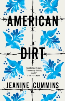 American Dirt : 'A heartstopping story of survival, danger and love' New York Times, Hardback Book American Dirt : 'A heartstopping story of survival, danger and love' New York Times, Hardback Book