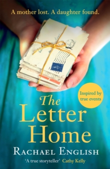 The Letter Home : Heartwrenching historical fiction of a mother's journey from Ireland to save the daughter she loves