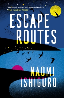 Escape Routes : Winsomely written and engagingly quirky' The Sunday Times