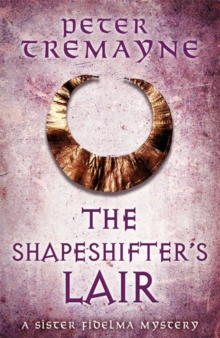 The Shapeshifter's Lair (Sister Fidelma Mysteries Book 31), Hardback Book The Shapeshifter's Lair (Sister Fidelma Mysteries Book 31), Hardback Book