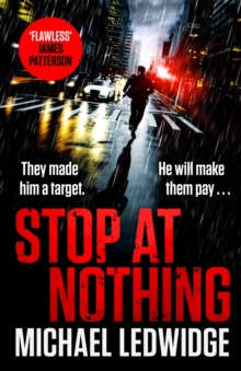 Stop At Nothing : the explosive new thriller James Patterson calls 'flawless'