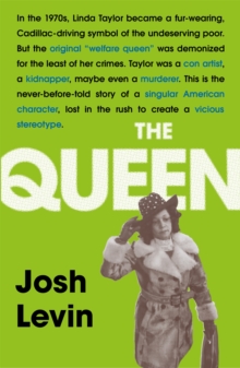 The Queen : The gripping true tale of a villain who changed history, Paperback / softback Book The Queen : The gripping true tale of a villain who changed history, Paperback / softback Book