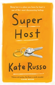 Super Host : the charming, compulsively readable novel of life, love and loneliness