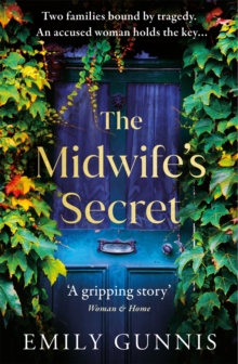 The Midwife's Secret : A gripping, heartbreaking story about a missing girl and a family secret for lovers of historical fiction