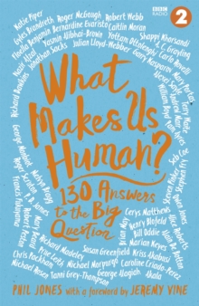 What Makes Us Human? : 130 answers to the big question