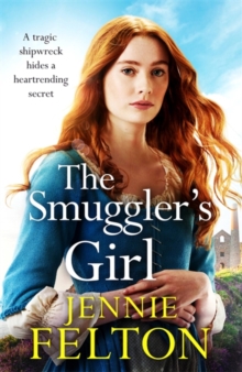 The Smuggler's Girl : A sweeping saga of a family torn apart by tragedy. Will fate reunite them?