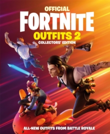 FORTNITE Official: Outfits 2 : The Collectors' Edition