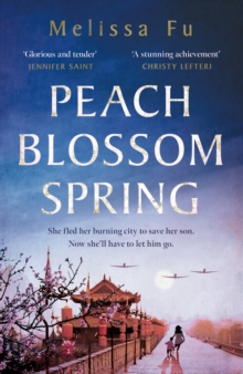 Peach Blossom Spring : A glorious, sweeping novel about family and the search for home