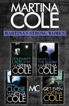 Headline Martina's Strong Women , Goodnight Lady, The Know, Close, Get Even