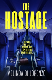 The Hostage : Her survival depends on the last man she should trust . . .