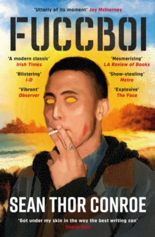 Fuccboi : A fearless and savagely funny examination of masculinity, from an electrifying new voice