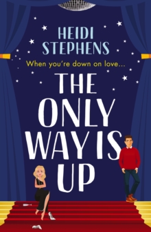 The Only Way Is Up : An absolutely hilarious and feel-good romantic comedy