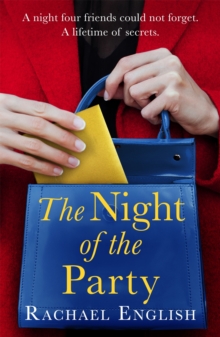 The Night of The Party : From the Number One bestselling author, a page-turning novel of secrets, friendship and love